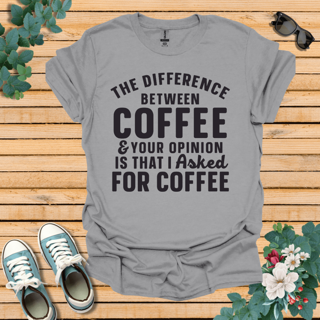 The Difference between Coffee T-Shirt