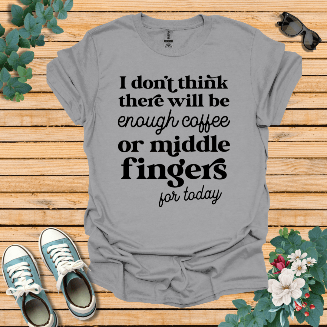 Coffee or Middle Finger T-Shirt