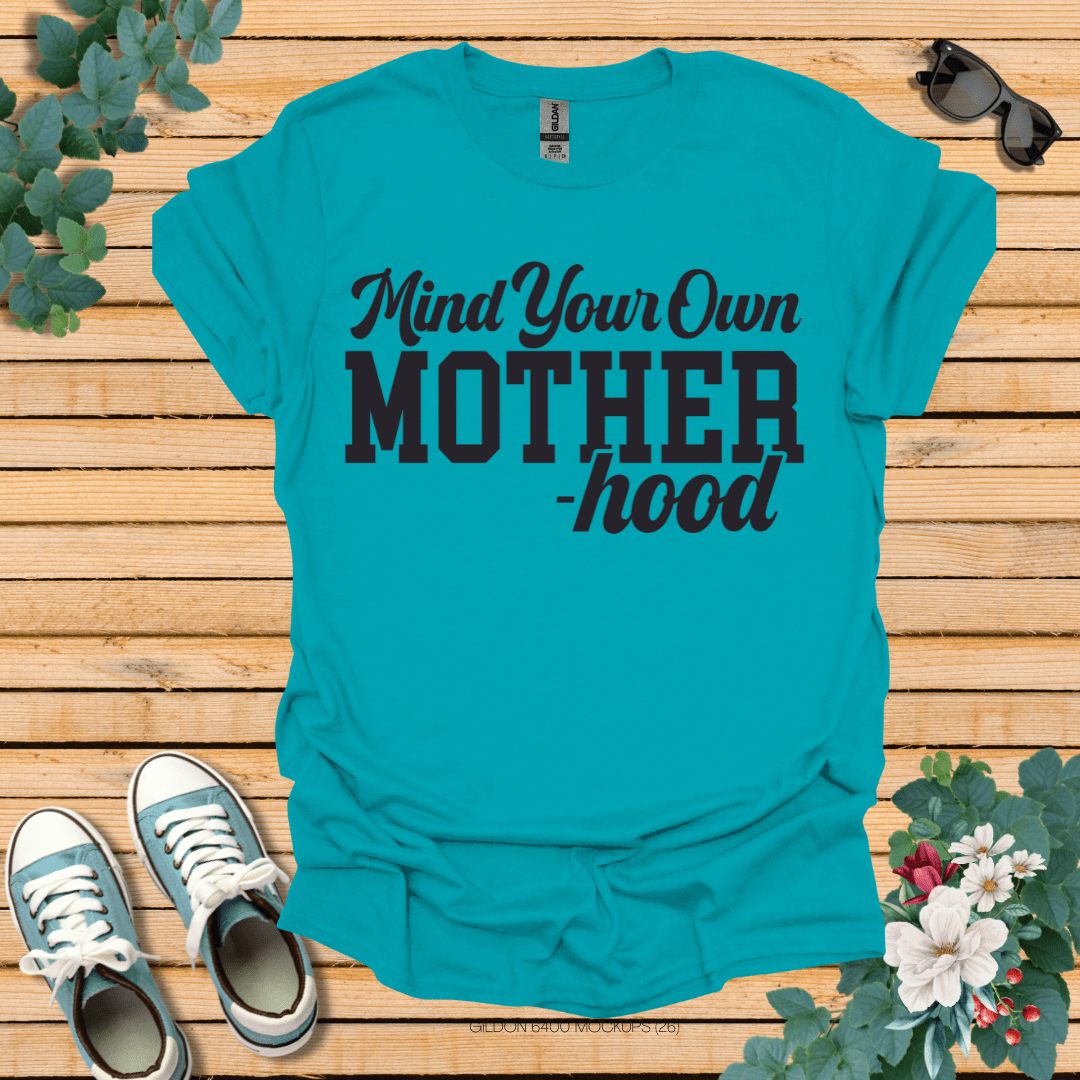 Mind Your Motherhood T-Shirt