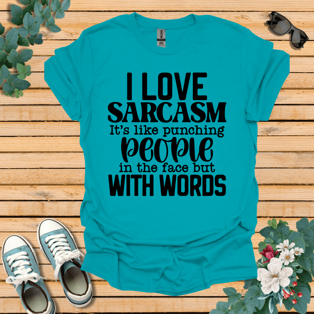 I Love Sarcasm T-Shirt