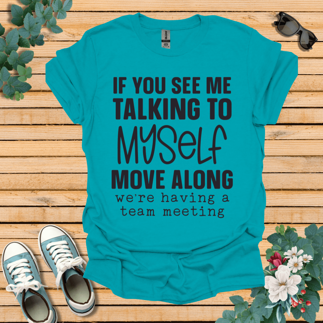 Talking to Myself T-Shirt