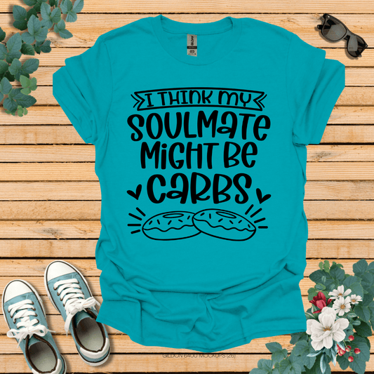 My Soulmate Might Be T-Shirt