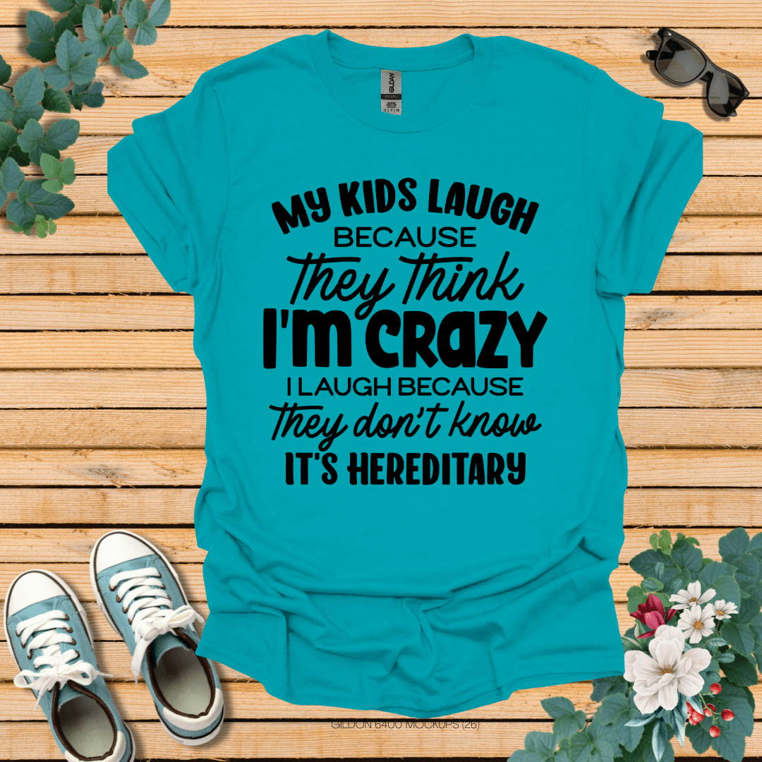 My Kids Laugh T-Shirt