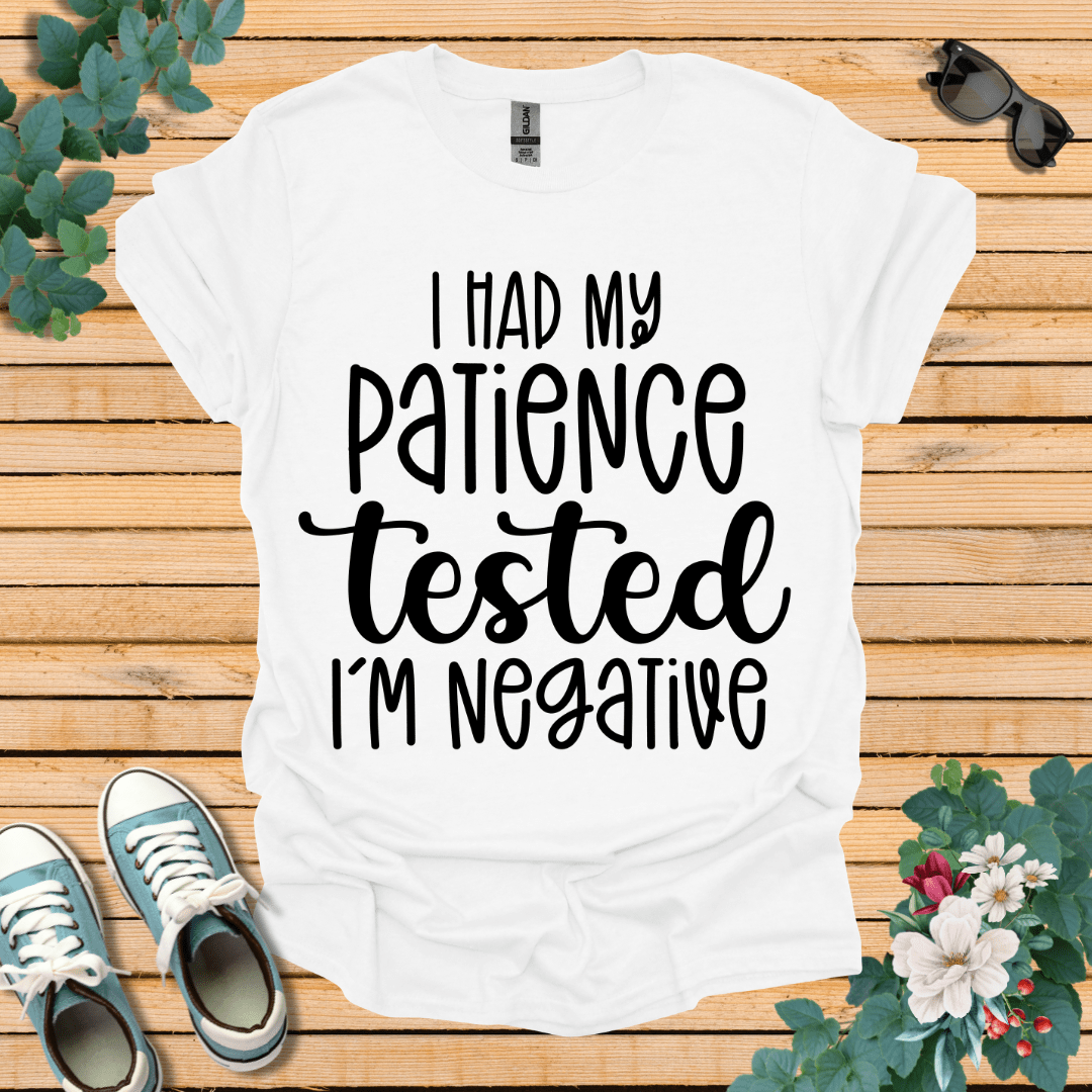 Patience Tested T-Shirt