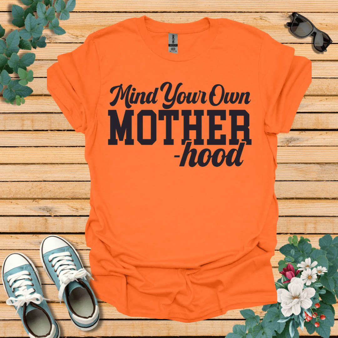 Mind Your Motherhood T-Shirt