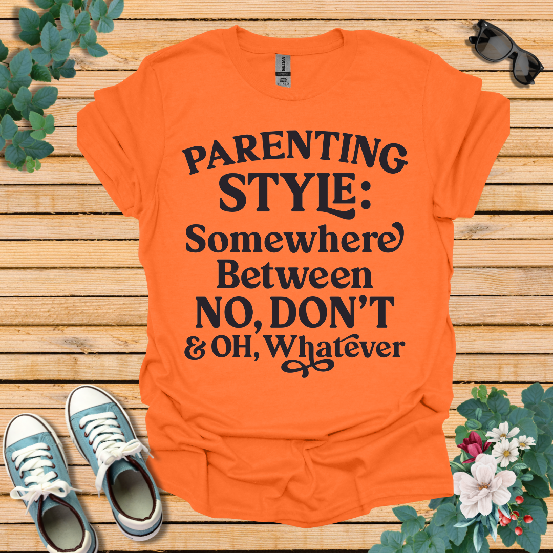 Parenting Style  T-Shirt