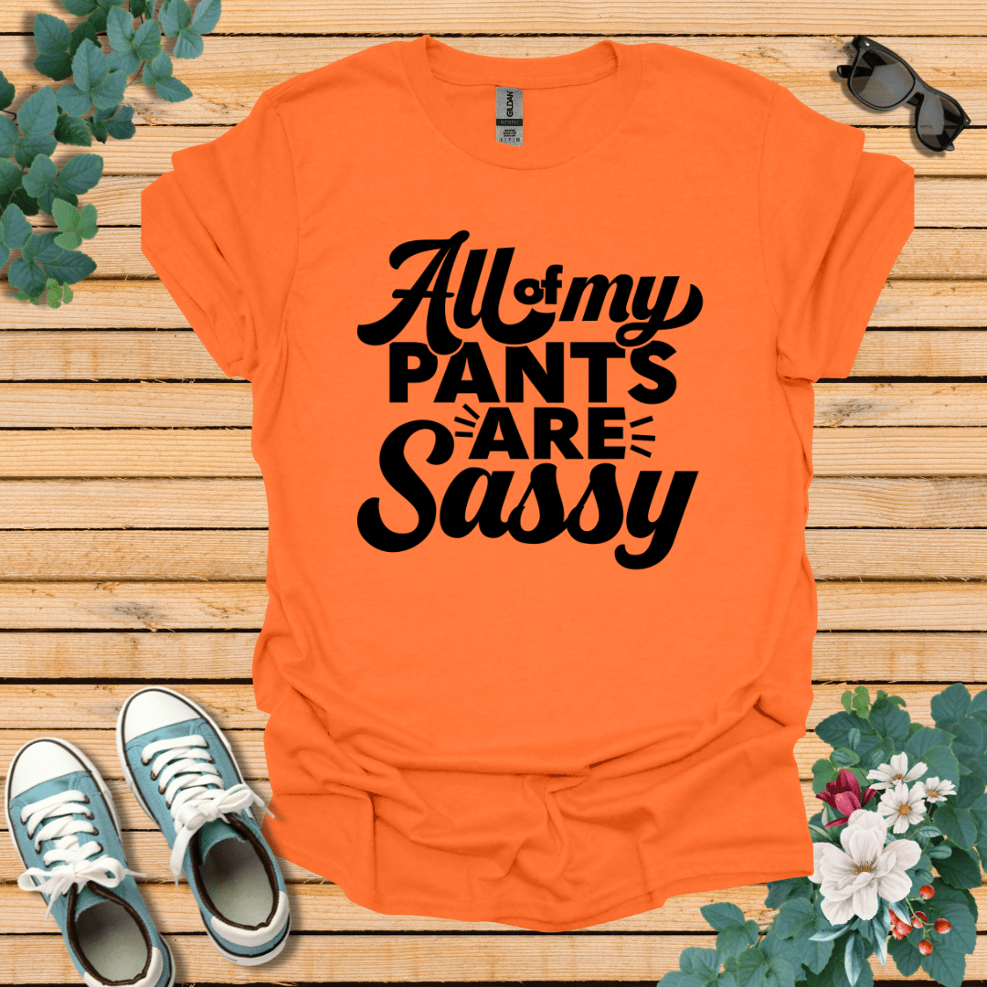 All my Pants T-Shirt