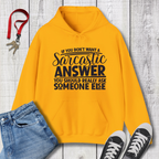 Sarcastic Answer Hoodie