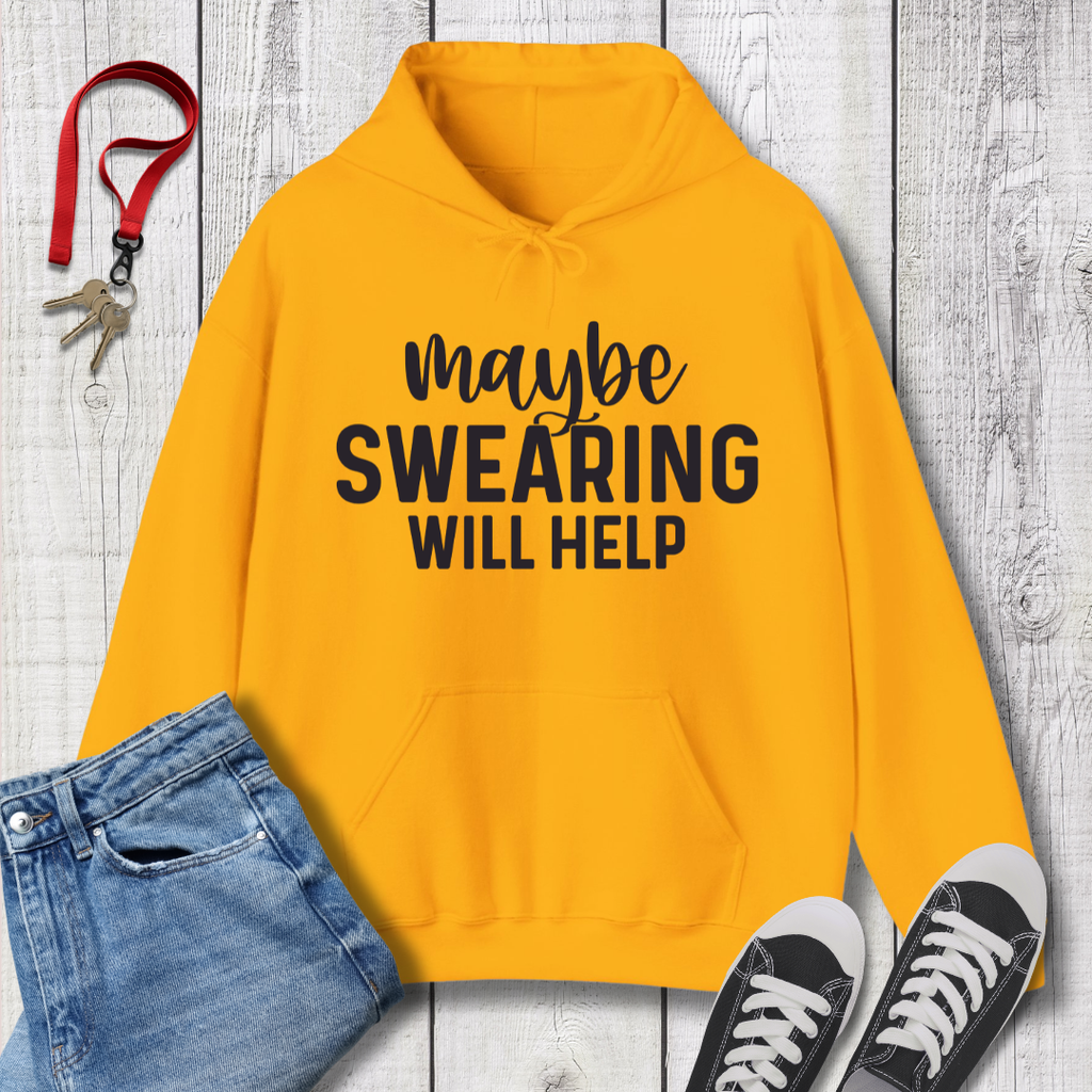Swearing will Help Hoodie