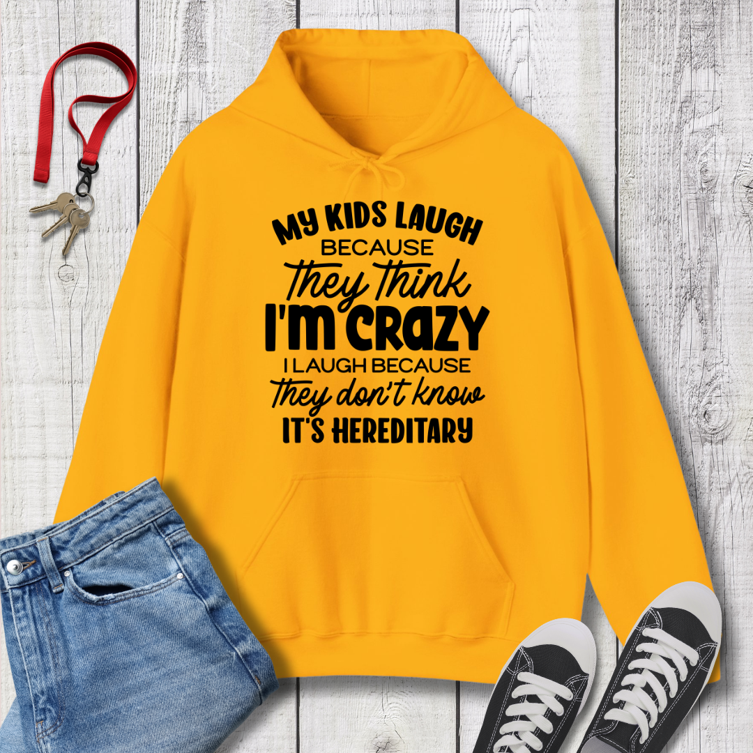 My Kids Laugh Hoodie