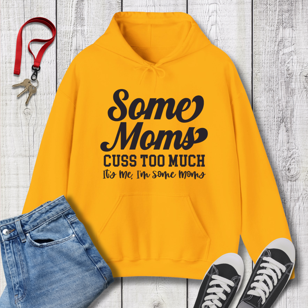 Some Moms Hoodie