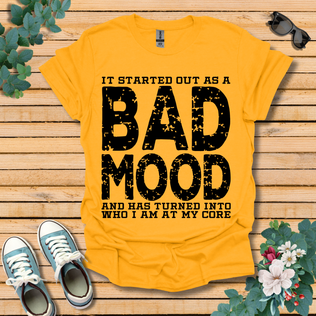 Bad Mood T-Shirt