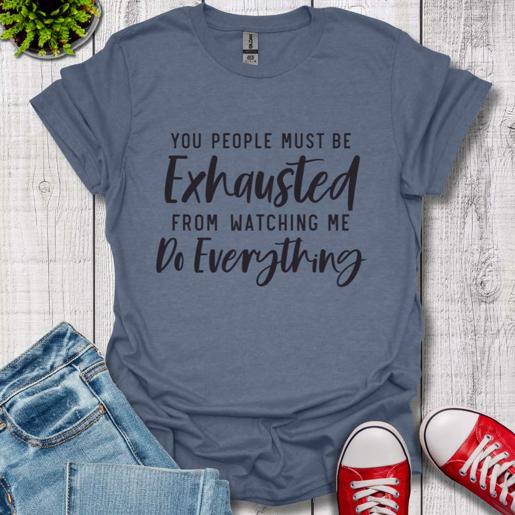 Exhausted T-Shirt