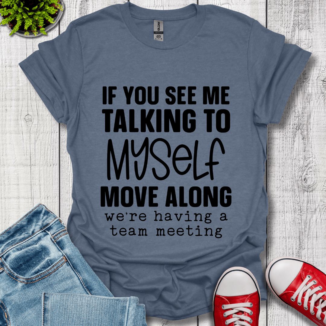Talking to Myself T-Shirt