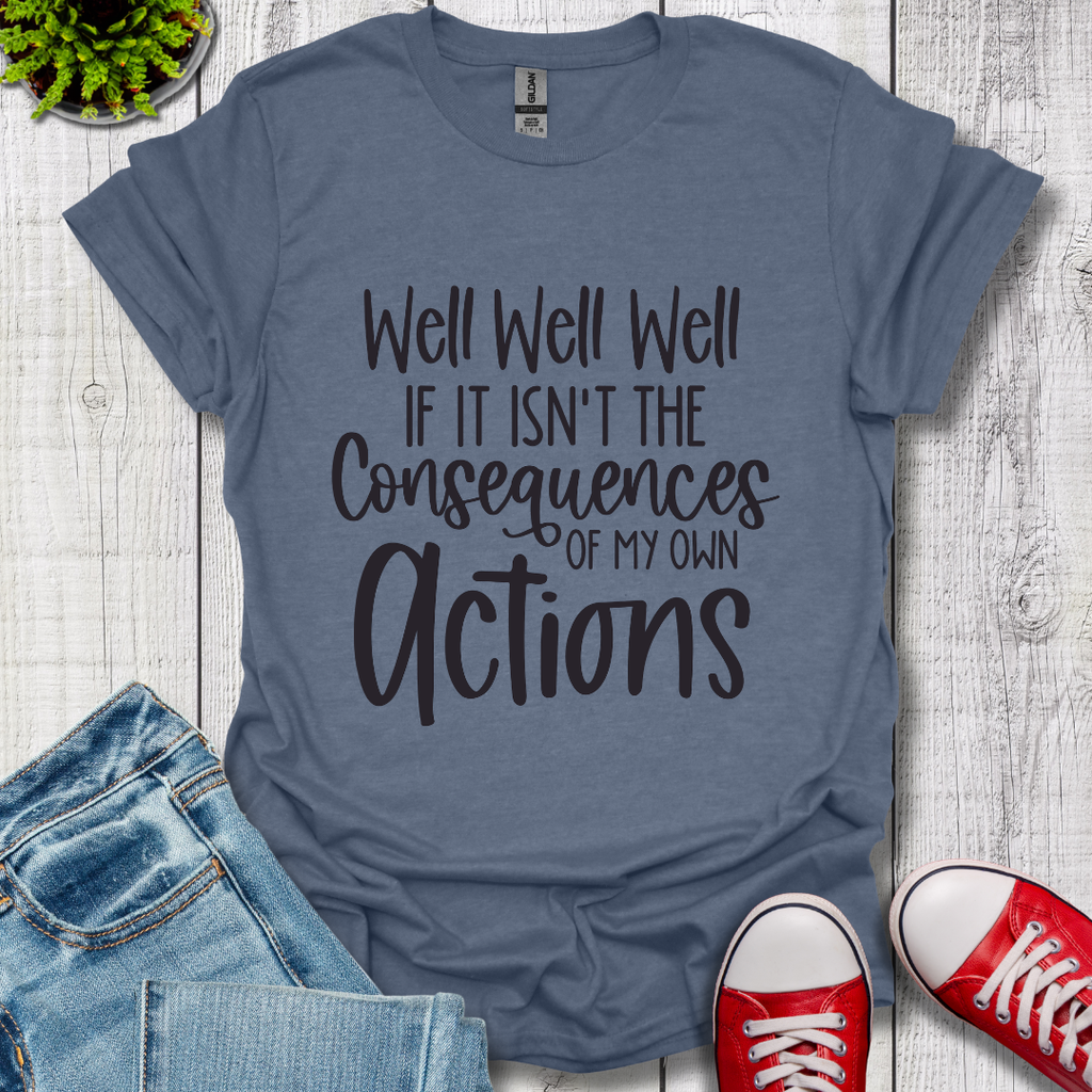 Well Well Well T-Shirt