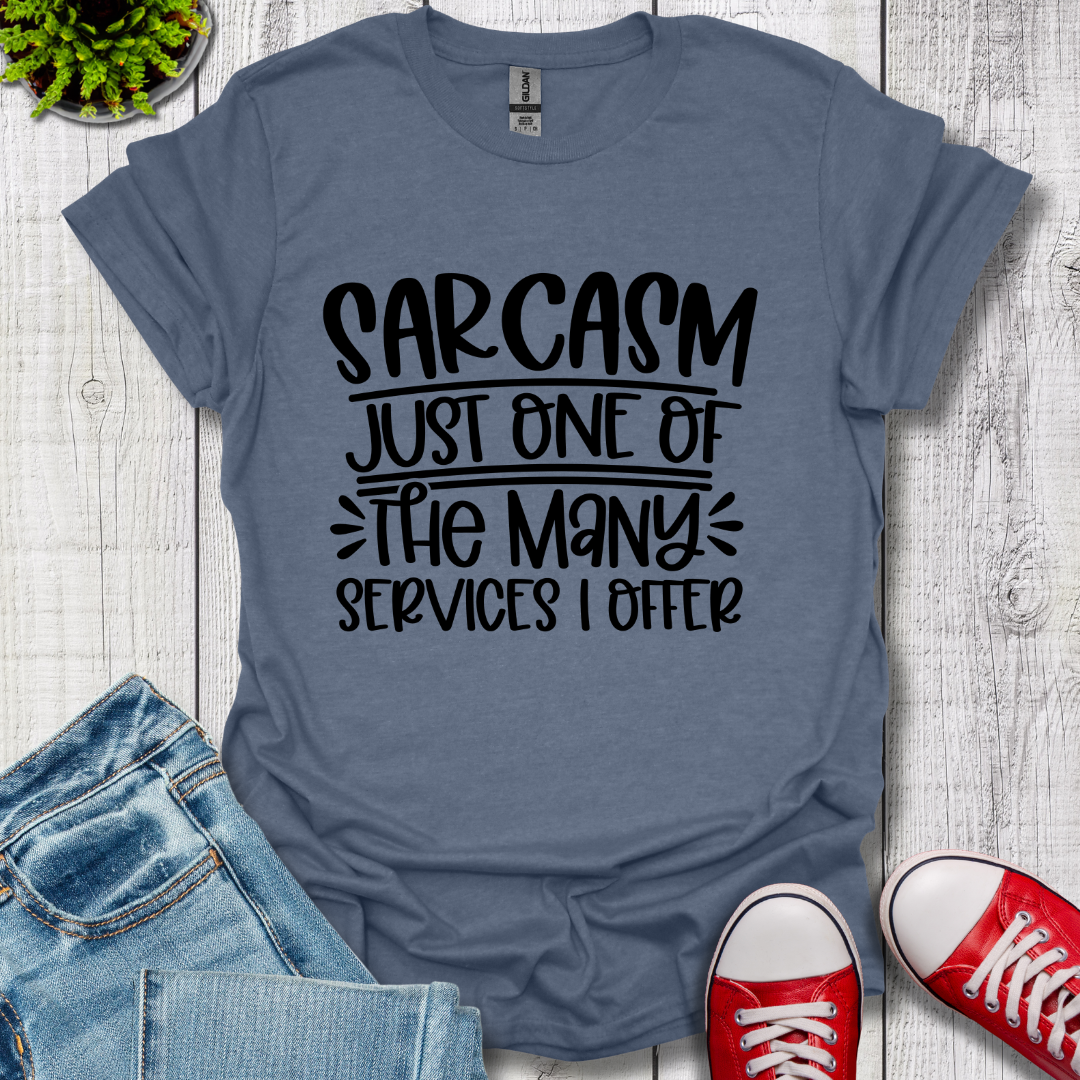 Sarcasm Services T-Shirt