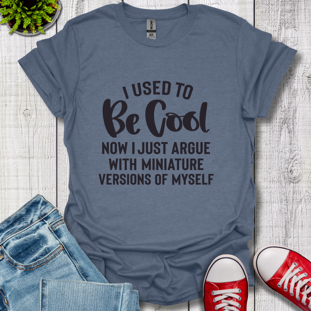 Used to be Cool T-Shirt