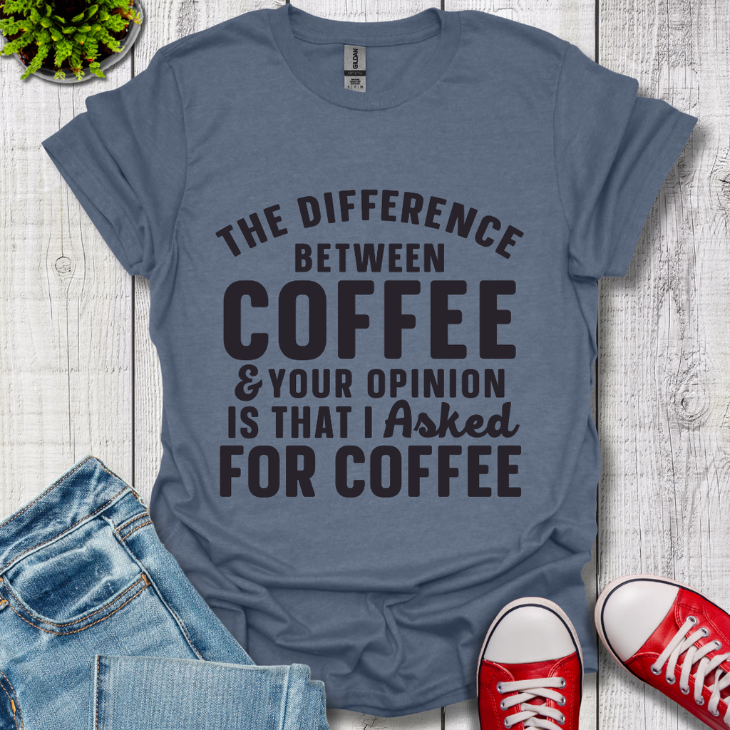 The Difference between Coffee T-Shirt