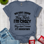 My Kids Laugh T-Shirt