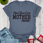Mind Your Motherhood T-Shirt