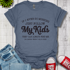 Follow My Kids T-Shirt