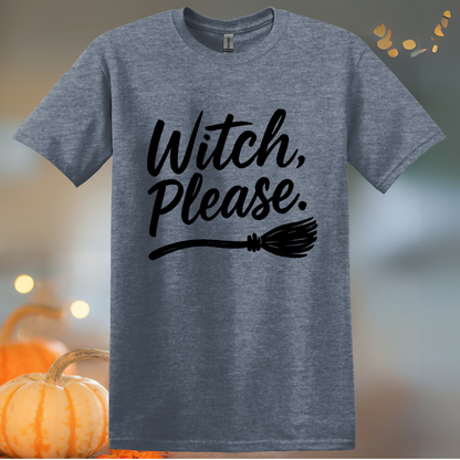 Witch Please Halloween T-Shirt