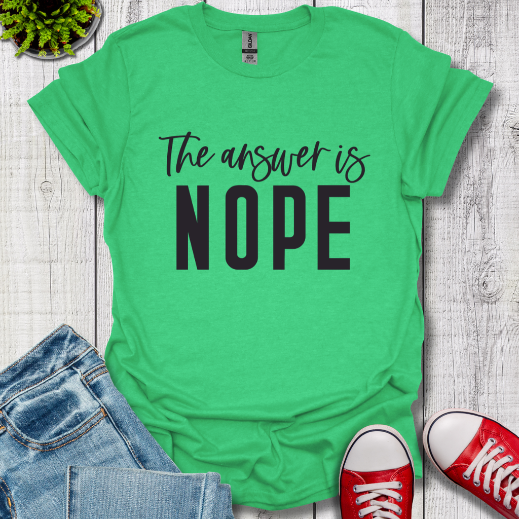 Answer is Nope T-Shirt