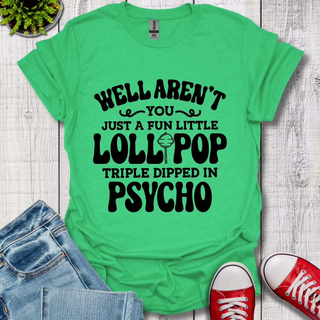 Well Aren't You T-Shirt