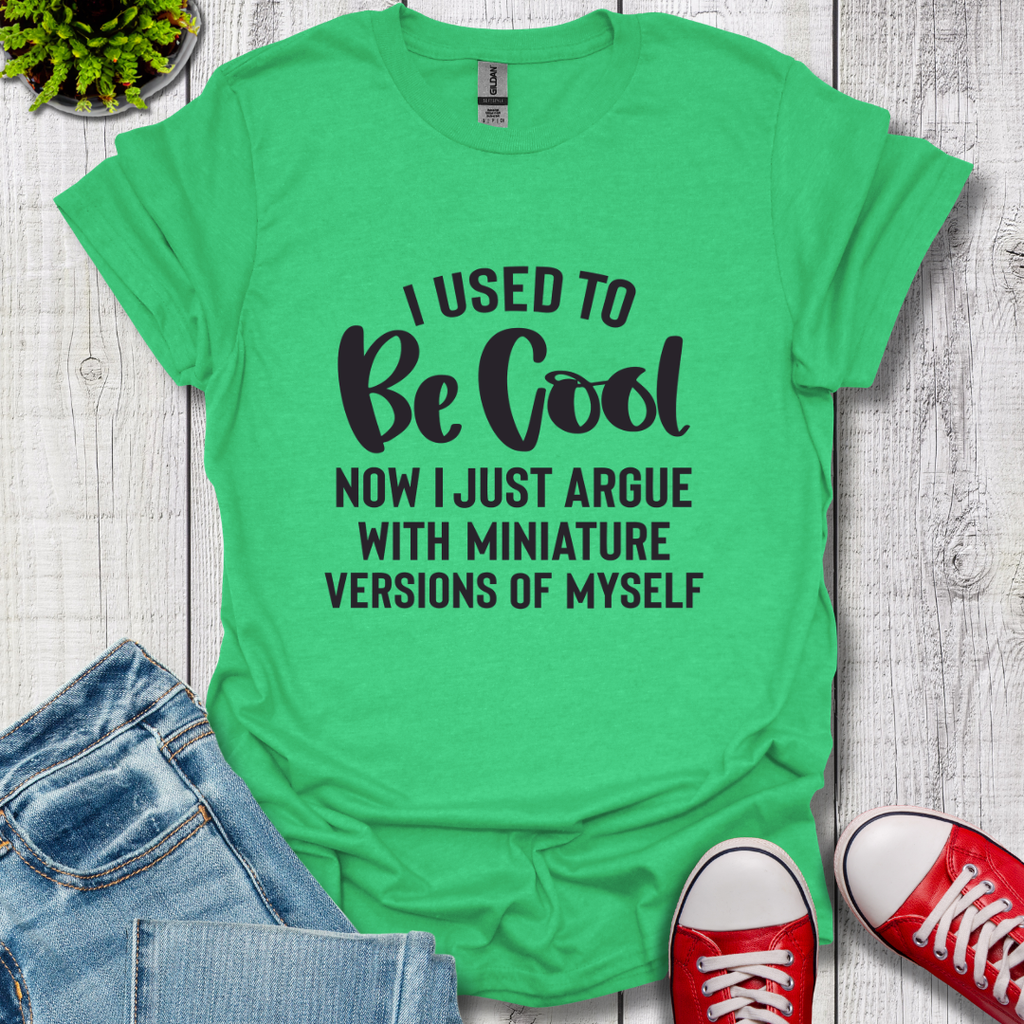 Used to be Cool T-Shirt