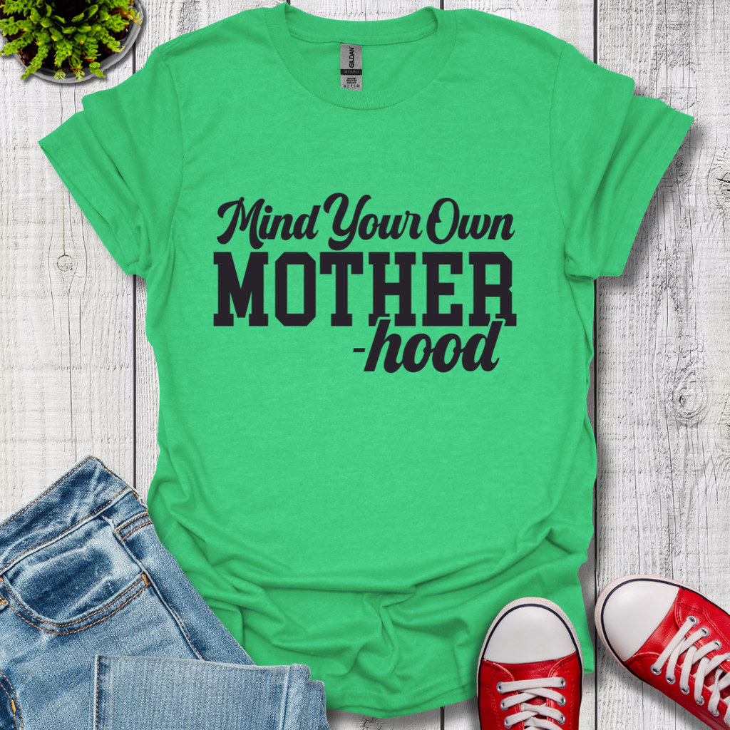 Mind Your Motherhood T-Shirt