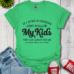 Follow My Kids T-Shirt