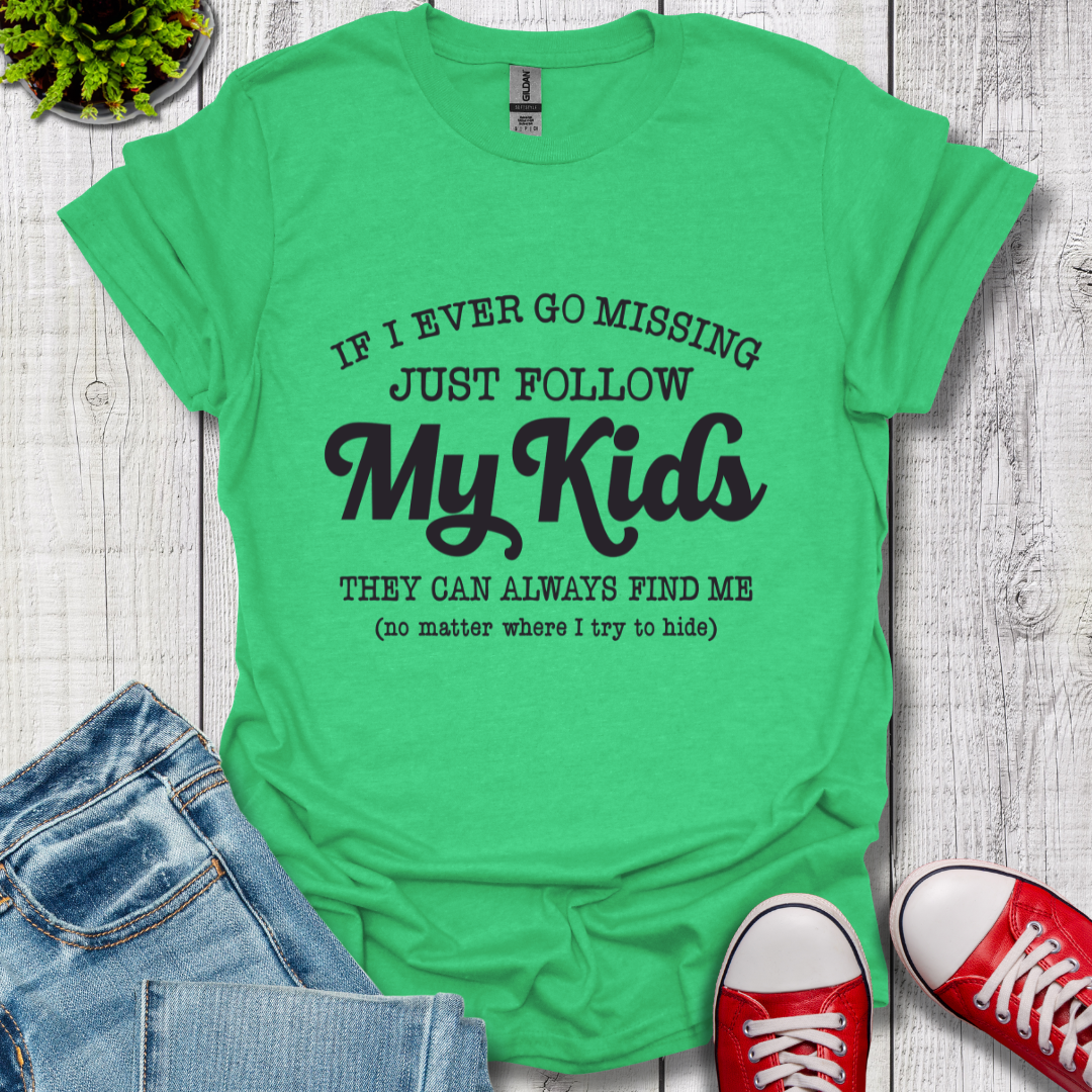 Follow My Kids T-Shirt