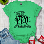 Pro In Procrastinate T-Shirt