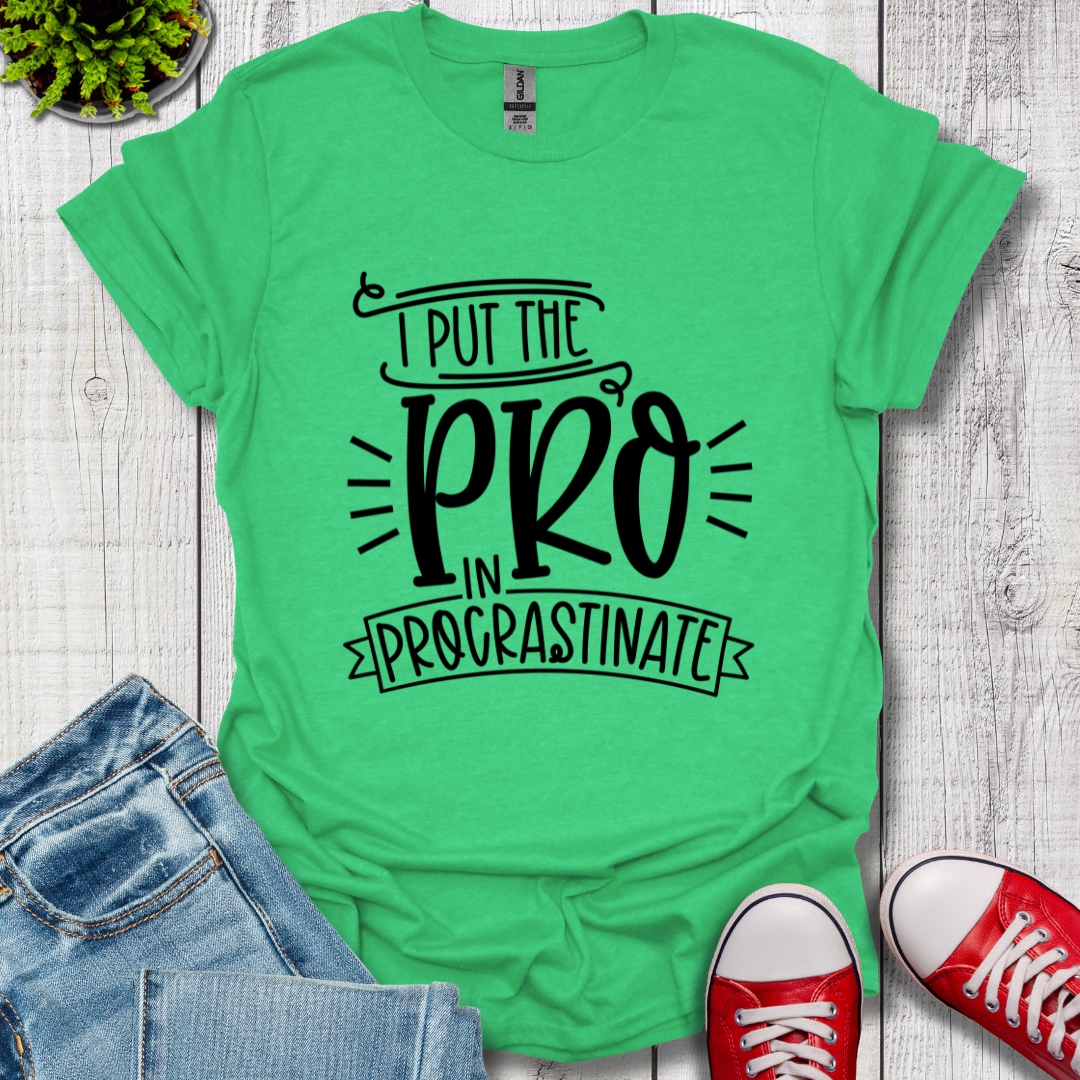 Pro In Procrastinate T-Shirt