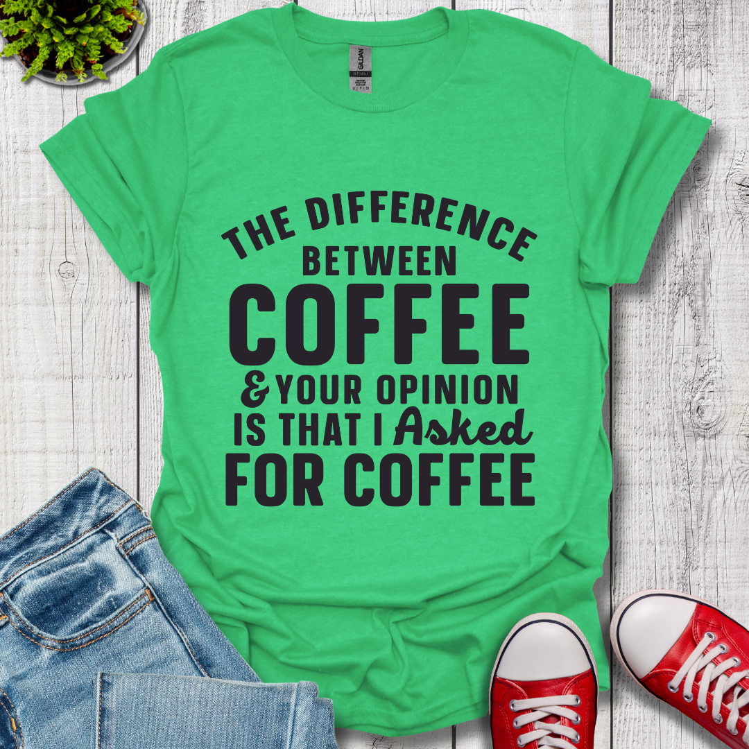 The Difference between Coffee T-Shirt