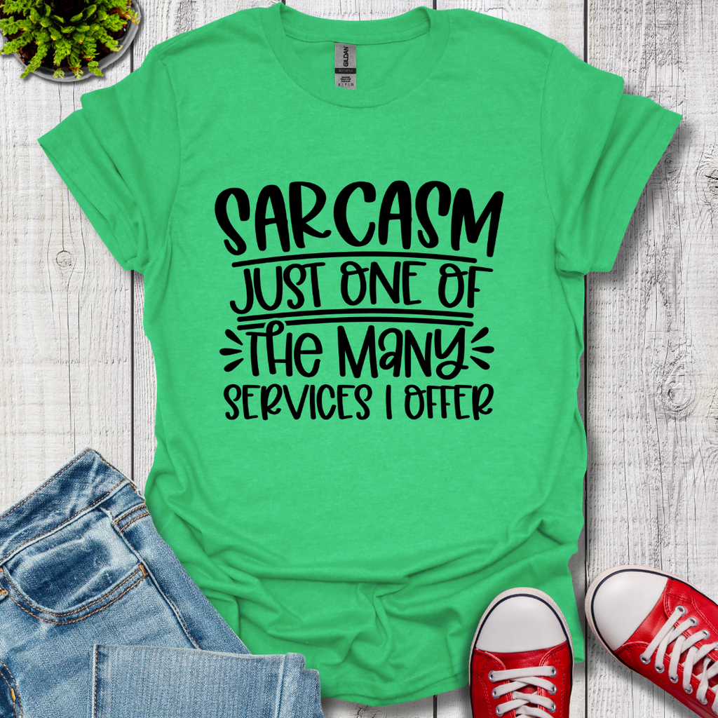 Sarcasm Services T-Shirt