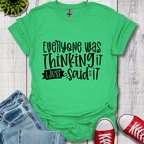 Everyone was Thinking it T-Shirt