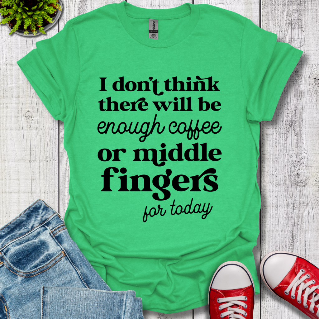 Coffee or Middle Finger T-Shirt