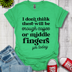 Coffee or Middle Finger T-Shirt