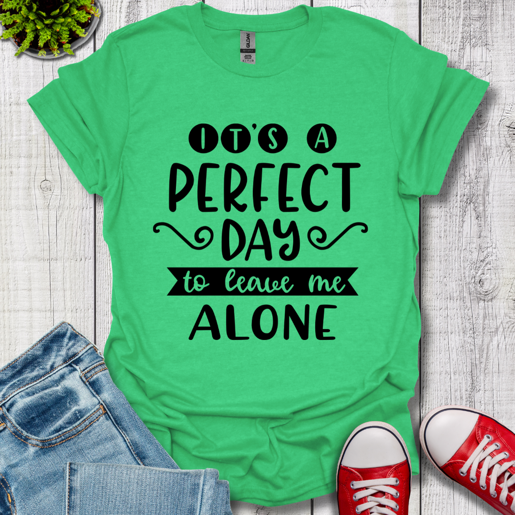 It's a Perfect Day T-Shirt