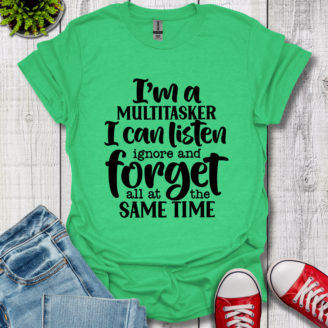 I'm a Multitasker T-Shirt