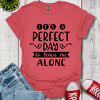It's a Perfect Day T-Shirt
