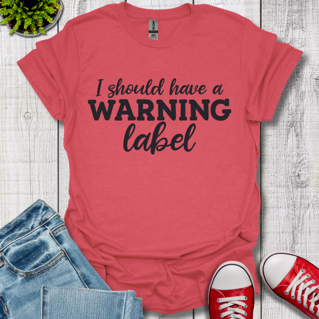 I Should have T-Shirt