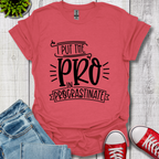 Pro In Procrastinate T-Shirt