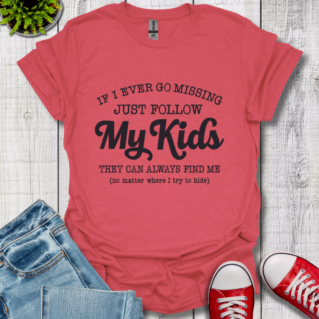 Follow My Kids T-Shirt