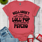 Well Aren't You T-Shirt