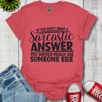 Sarcastic Answer T-Shirt