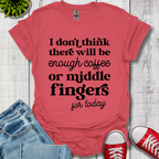 Coffee or Middle Finger T-Shirt