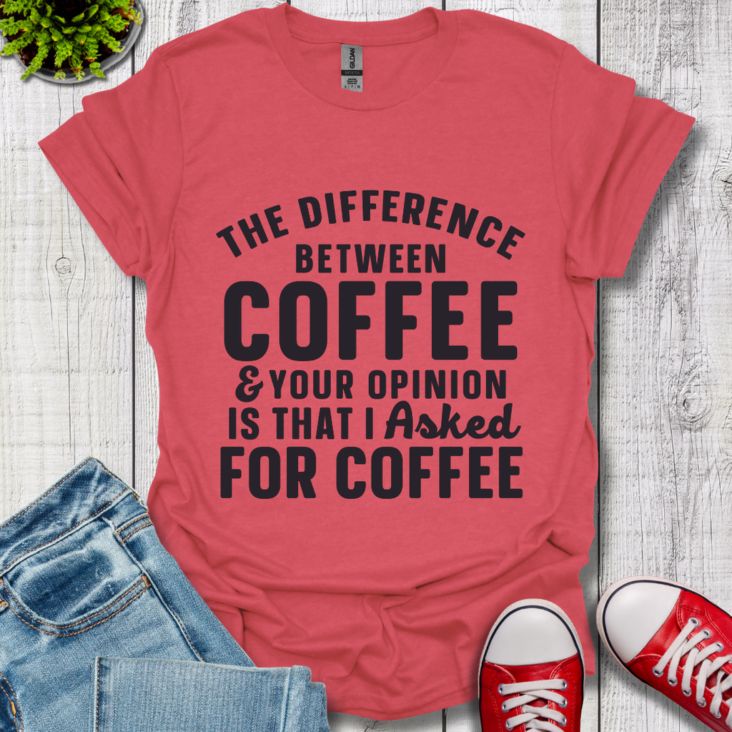 The Difference between Coffee T-Shirt