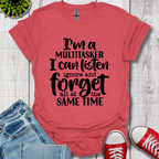 I'm a Multitasker T-Shirt